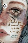 EL DIA EN EL QUE EL OCEANO TE MIRE A LOS OJOS
